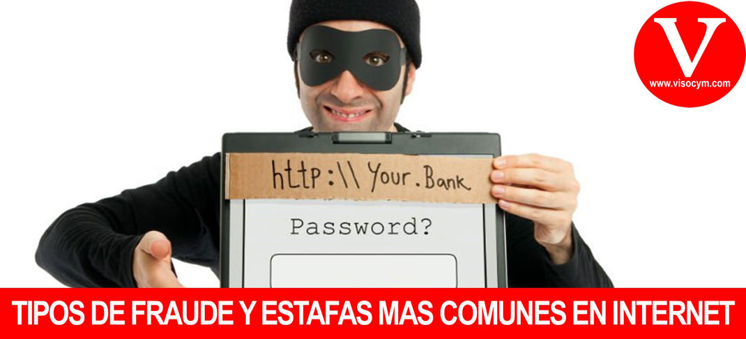 Cuales son los Tipos de Fraude y Estafas mas frecuentes por Internet