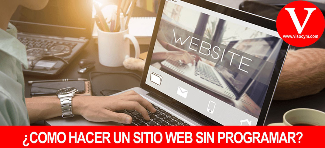 ¿COMO HACER UN SITIO WEB SIN PROGRAMAR?