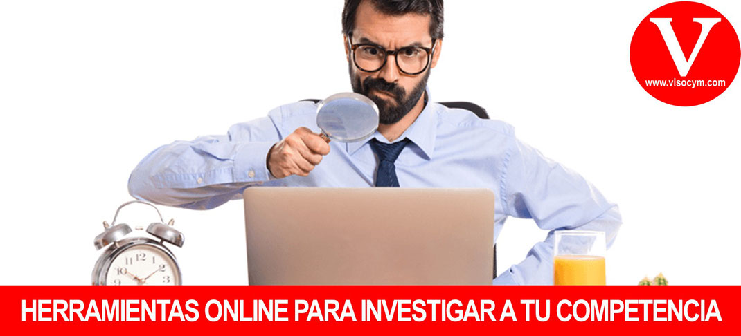 Herramientas online para investigar a tu competencia