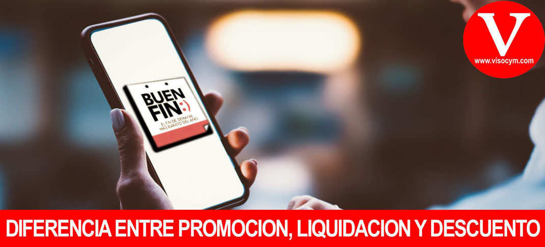 Buen Fin identifica la diferencia entre oferta, descuento, promoción y liquidacion