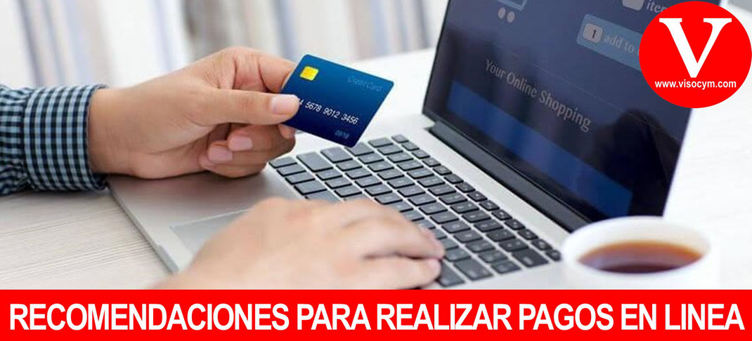 RECOMENDACIONES PARA REALIZAR PAGOS EN LINEA