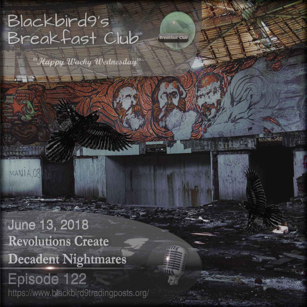 Revolutions Create Decadent Nightmares - Blackbird9