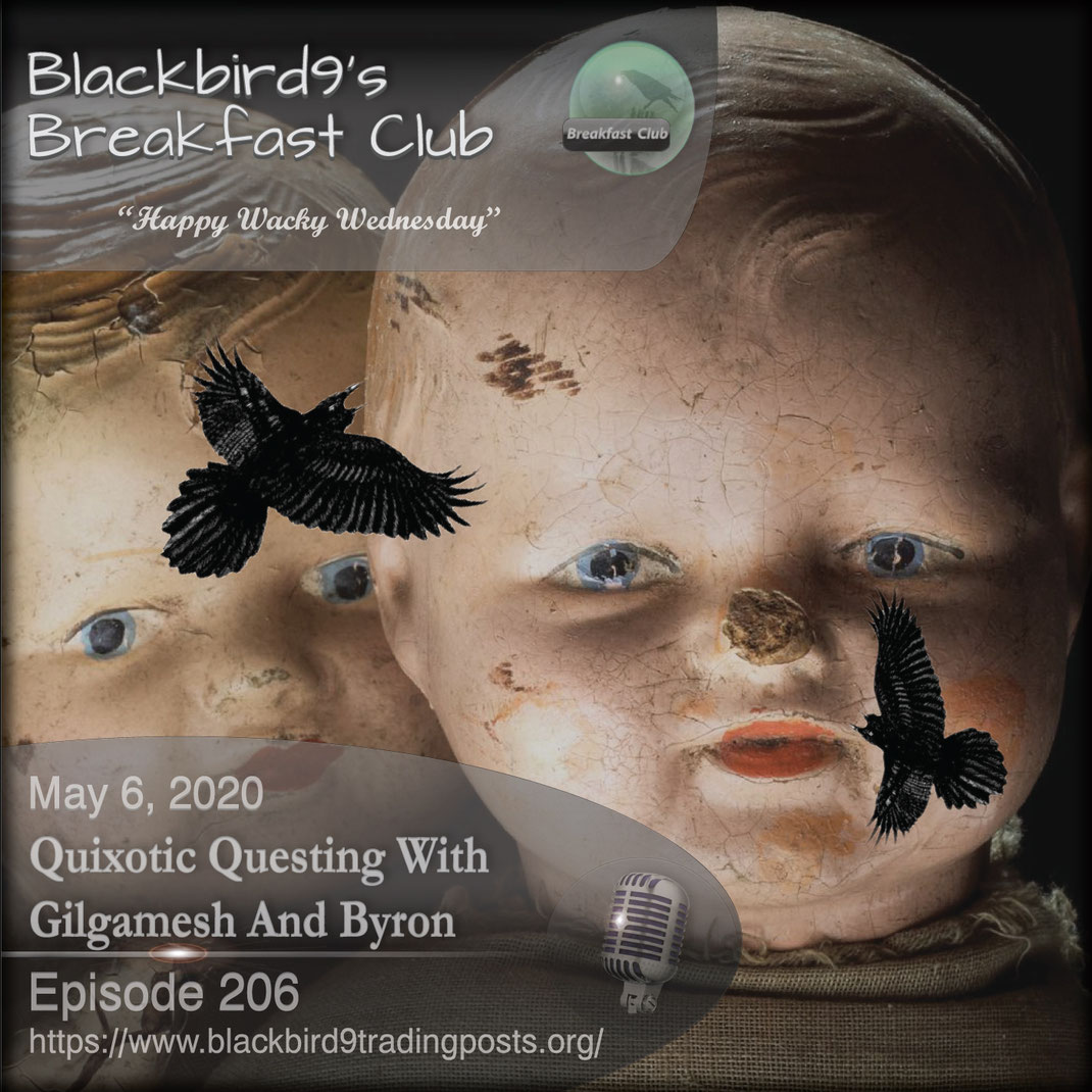 Quixotic Questing With Gilgamesh And Byron - Blackbird9