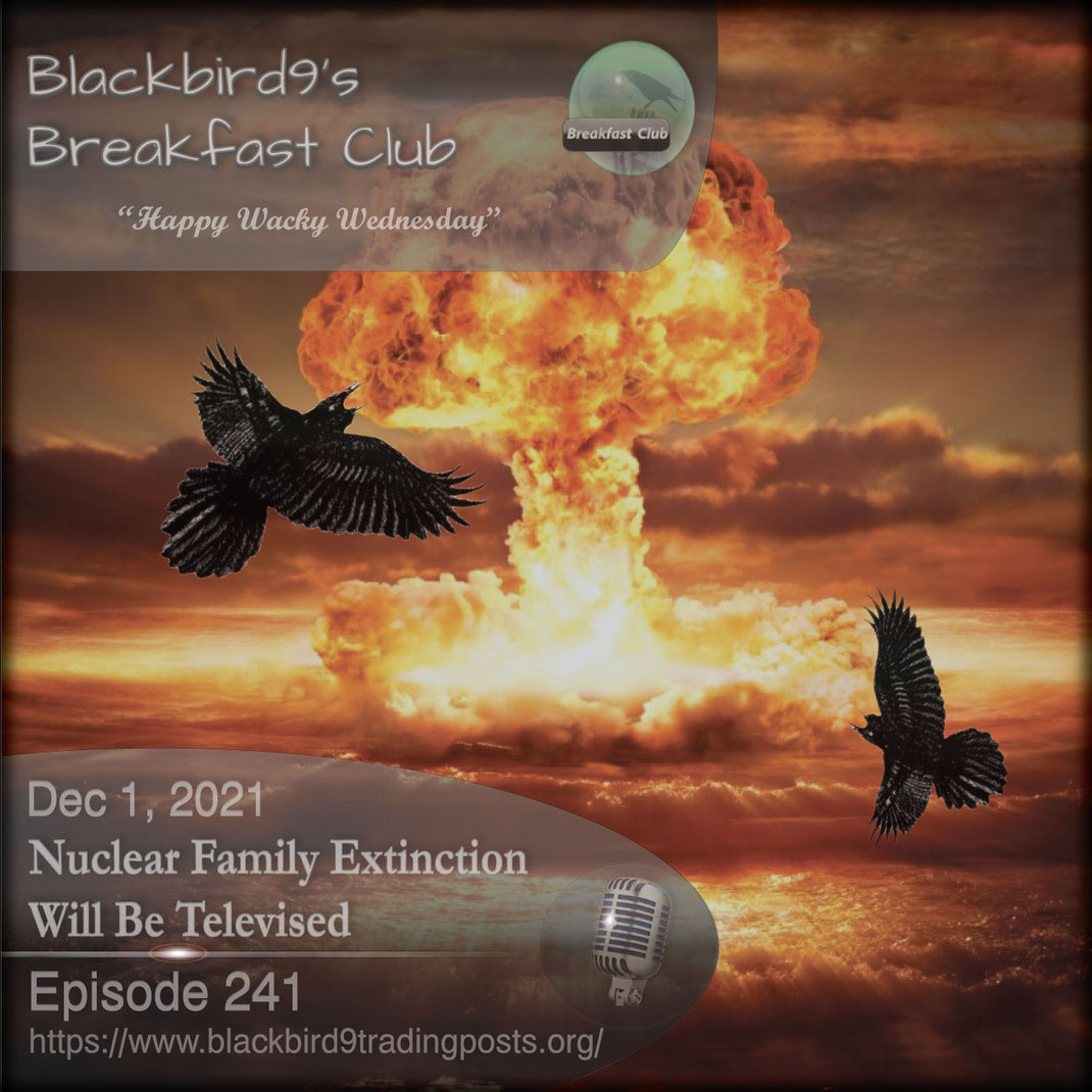 Nuclear Family Extinction Will Be Televised - Blackbird9