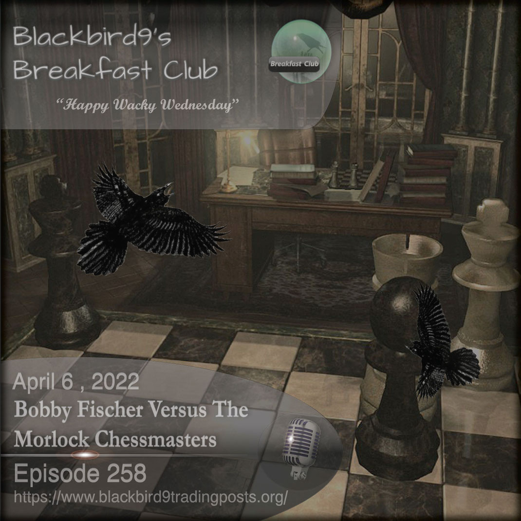 Bobby Fischer Versus The Morlock Chessmasters - Blackbird9