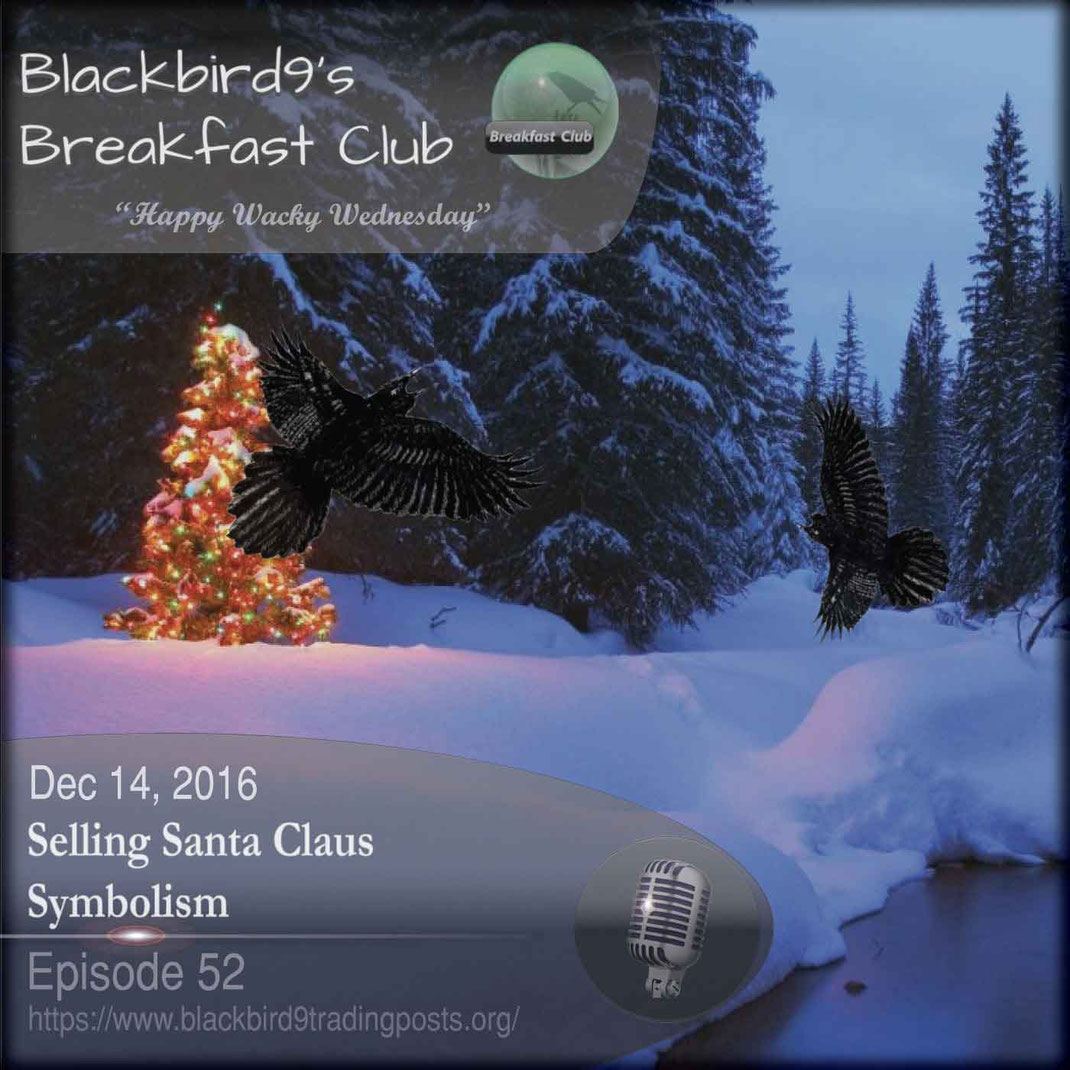 Selling Santa Claus Symbolism  - Blackbird9 Podcast