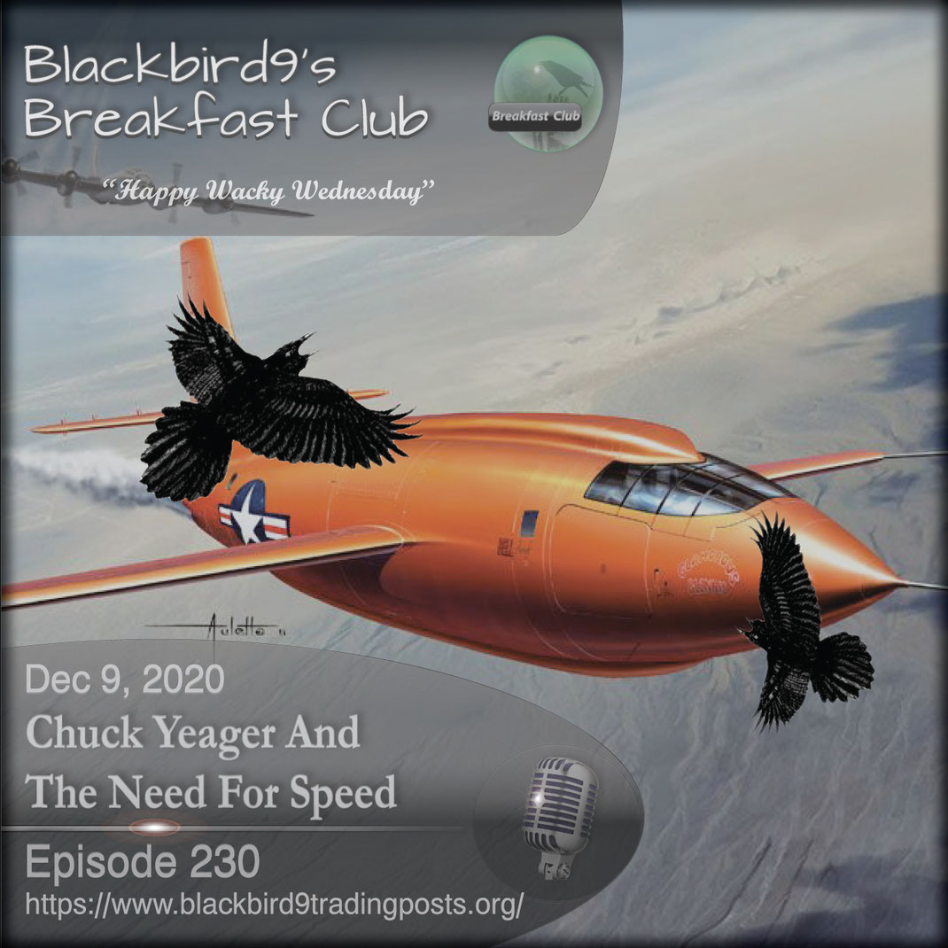 Chuck Yeager And The Need For Speed - Blackbird9