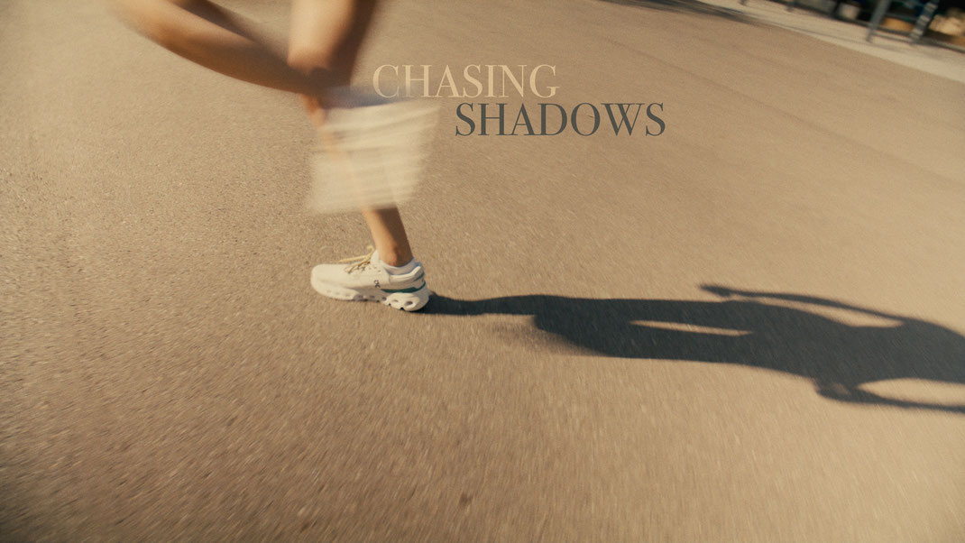 CHASING SHADOWS - keep ON running
