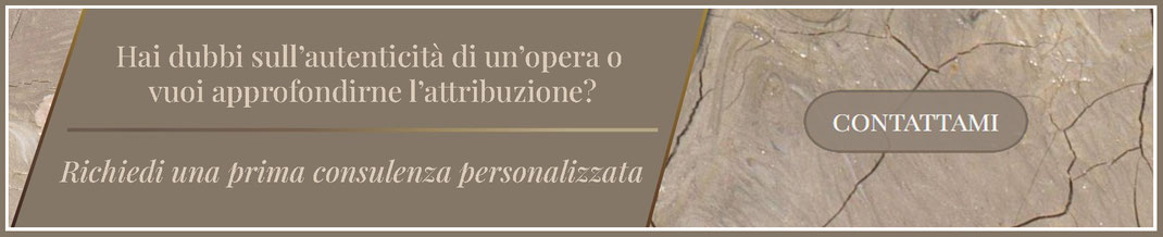 Hai dubbi sull'autenticità di un'opera o vuoi approfondirne l'attribuzione ? Richiedi una prima consulenza - Tamara Follesa | Storica dell'Arte | Perito e Consulente Tecnico in arte moderna e contemporanea | Perito calligrafo per le opere d'arte
