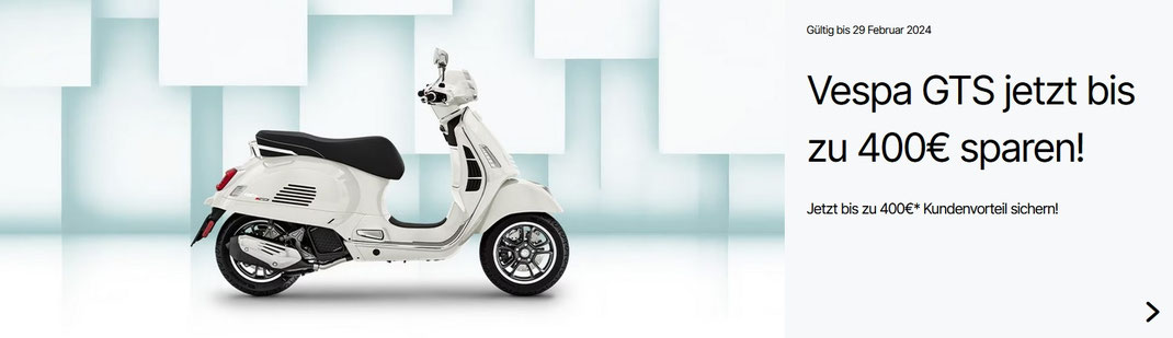 Angebote und Aktionen für die Vespa GTS Roller Modelle