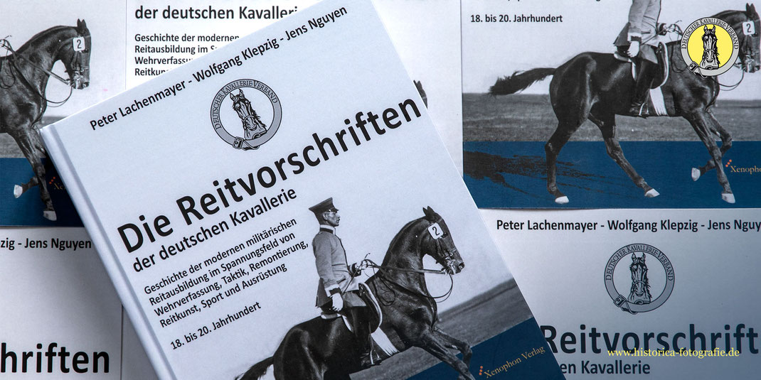 Deutscher Kavallerieverband, Die Reitvorschriften der deutschen Kavallerie Peter Lachenmayer, Wolfgang Klepzig, Jens Nguyen