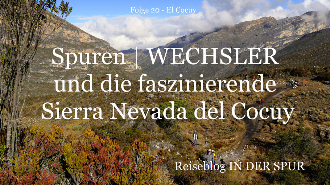 Reiseblog IN DER SPUR, Reiseberichte, Reisereportagen, Kolumbien, Fotografie Jörg Schwarz, Reise, Länder, Weltreise, slow travel, outdoor, El Cocuy