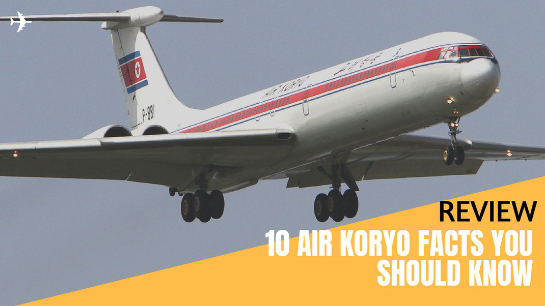 Review 10 Air Koryo Facts You Should Know Gotravelyourway The Airline Blog
