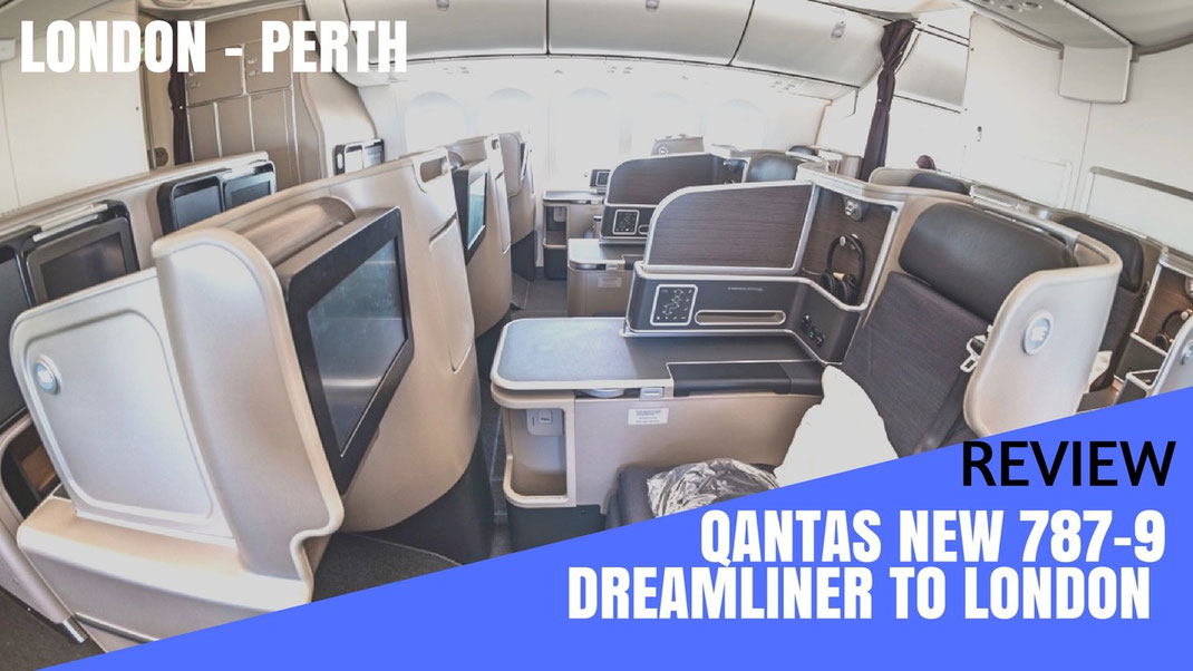 Review: Qantas 787 QF10 Non-stop from London to Perth Australia ...