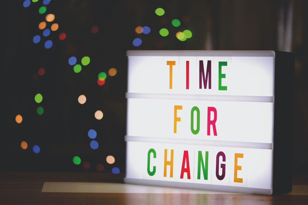 Now it´s time for Change (Foto: Alexas Fotos von Pexels)