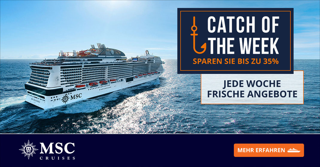 MSC Catch of the Week- MSC Kreufahrt Schnäppchen, Stornokabinen und Restplätze last minute MSC günstig buchen by Reisebüro Reiselotsen