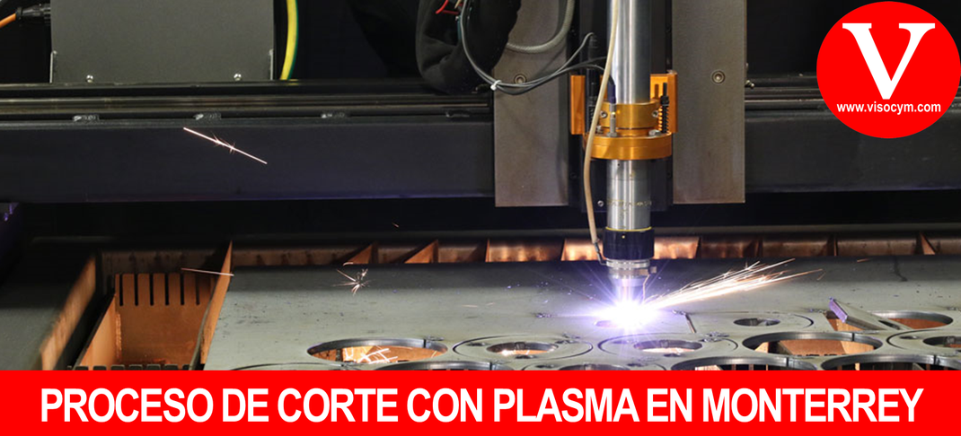 PROCESO DE CORTE CON PLASMA EN MONTERREY