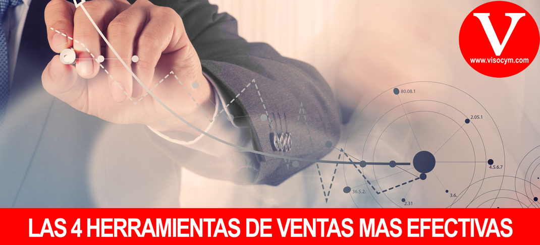 LAS 4 HERRAMIENTAS DE VENTAS MAS EFECTIVAS