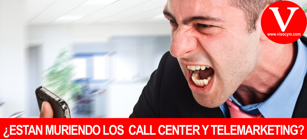 ¿Los Call Centers y Telemarketing están muriendo o se están transformando?