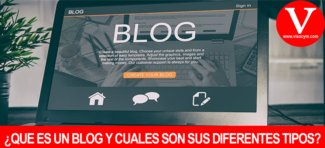 ¿QUE ES UN BLOG Y CUALES SON SUS DIFERENTES TIPOS?
