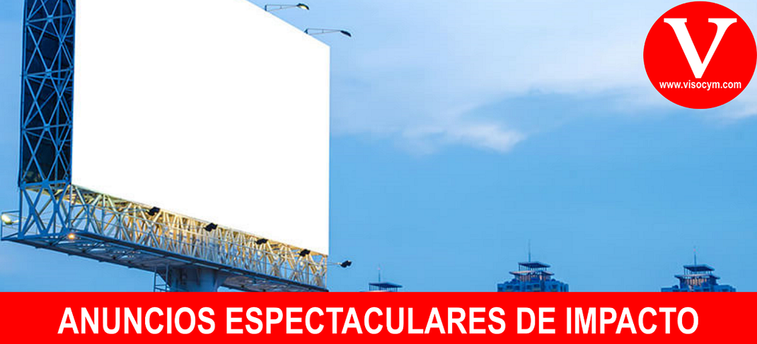 ANUNCIOS ESPECTACULARES DE IMPACTO