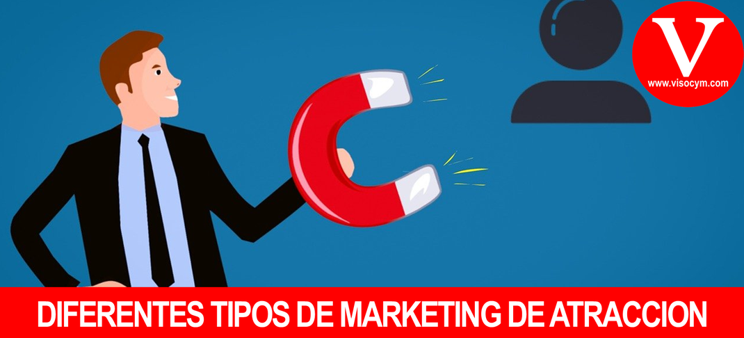 DIFERENTES TIPOS DE MARKETING DE ATRACCION