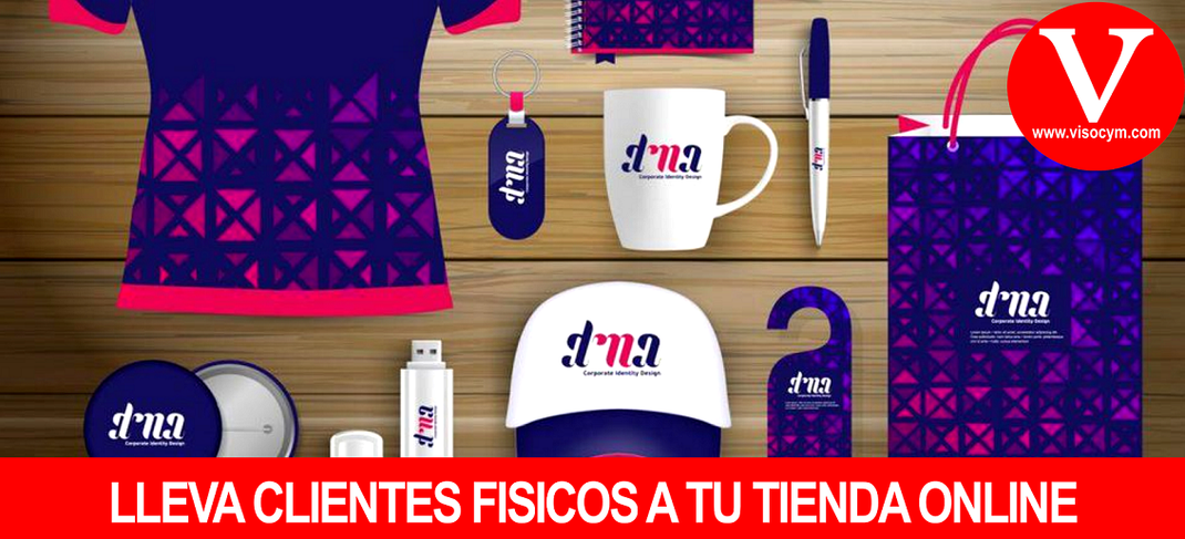 LLEVA CLIENTES FÍSICOS A TU TIENDA ONLINE