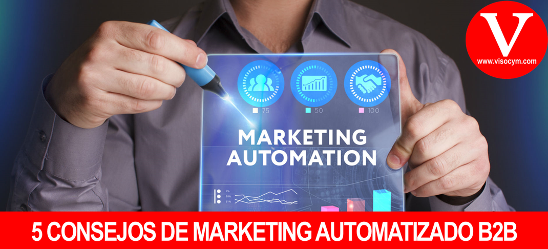 5 CONSEJOS DE MARKETING AUTOMATIZADO B2B