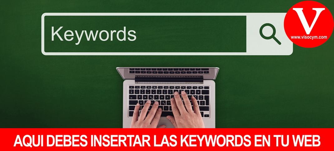 AQUI DEBES INSERTAR LAS KEYWORDS EN TU WEB