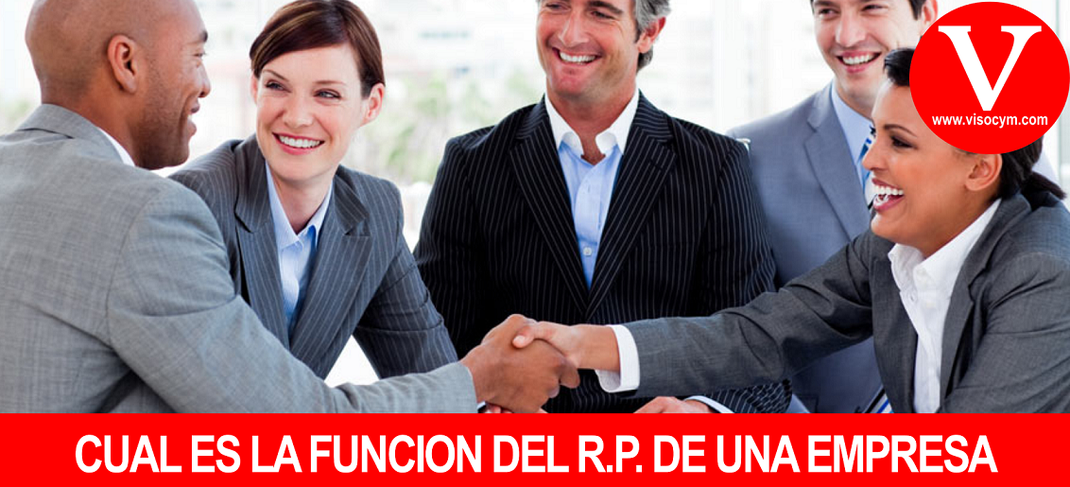CUAL ES LA FUNCION DEL R.P. DE UNA EMPRESA