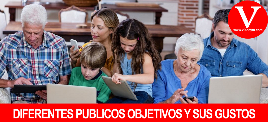 DIFERENTES PÚBLICOS OBJETIVOS Y SUS GUSTOS