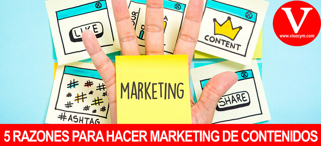 5 RAZONES PARA HACER MARKETING DE CONTENIDOS