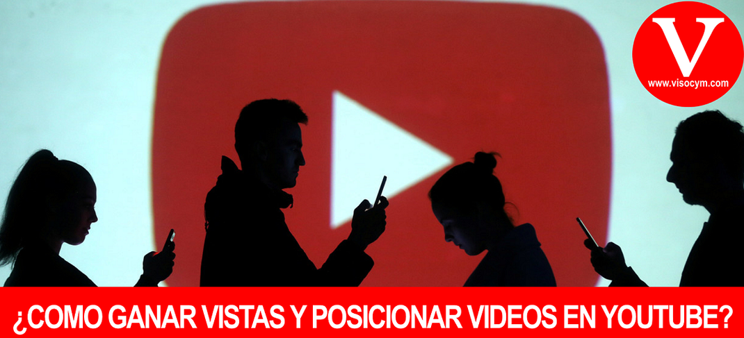 ¿COMO GANAR VISTAS Y POSICIONAR VIDEOS EN YOUTUBE?