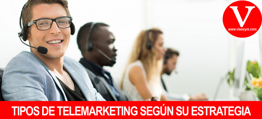 Tipos de telemarketing según su estrategia