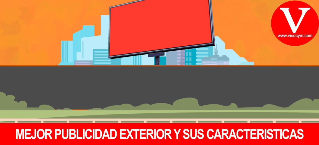 Mejor Publicidad Exterior y sus Caracteristicas