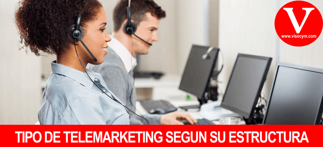 TIPO DE TELEMARKETING SEGÚN SU ESTRUCTURA