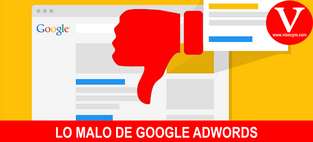 LO MALO DE GOOGLE ADWORDS