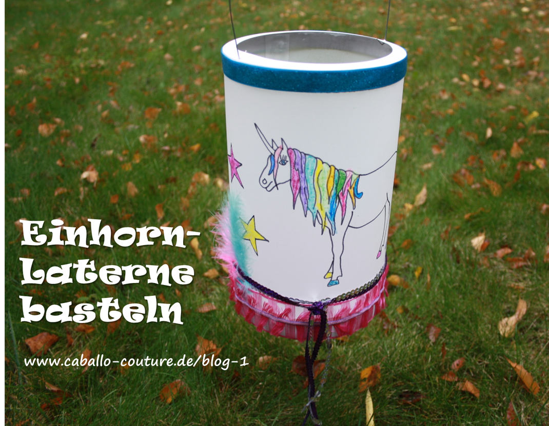 Einhorn; Laterne; Einhornlaterne; Caballo Couture; Laterne basteln; Bastelidee Laterne