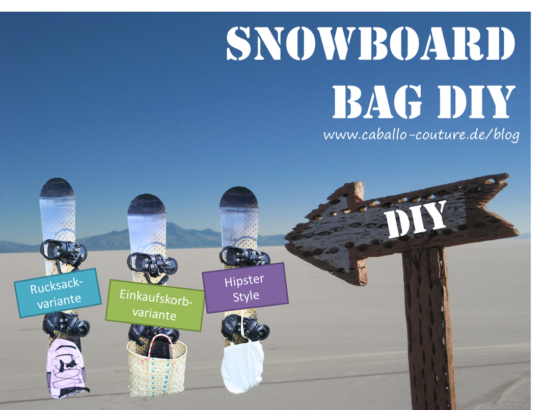Snowboardtasche; DIY Snowboardtasche; Snowboard Bag; Snowboardtasche selbst nähen; Caballo Couture; Snowboard selber machen; Tutorial Snowboardtasche; Upcycling Snowboardtasche; Snowboardtasche günstig
