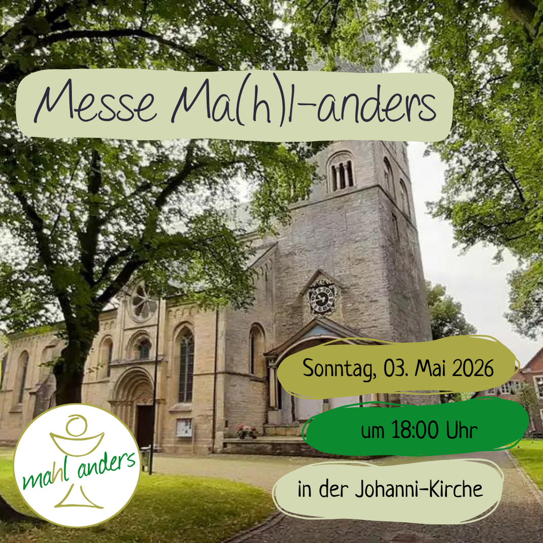 Einladung: Messe ma(h)l anders am 03. Mai um 18:00 Uhr in der Johanni-Kirche