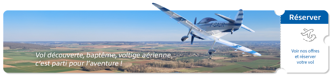 Réservations vol découverte, baptême de l'air et voltige aérienne à l'aérodrome de Sens (Yonne)