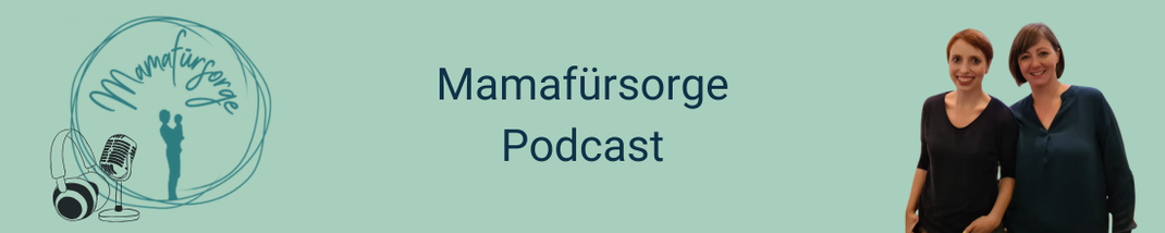 Mamafuersorge Podcast mit Michèle Liussi und Katharina Spangler