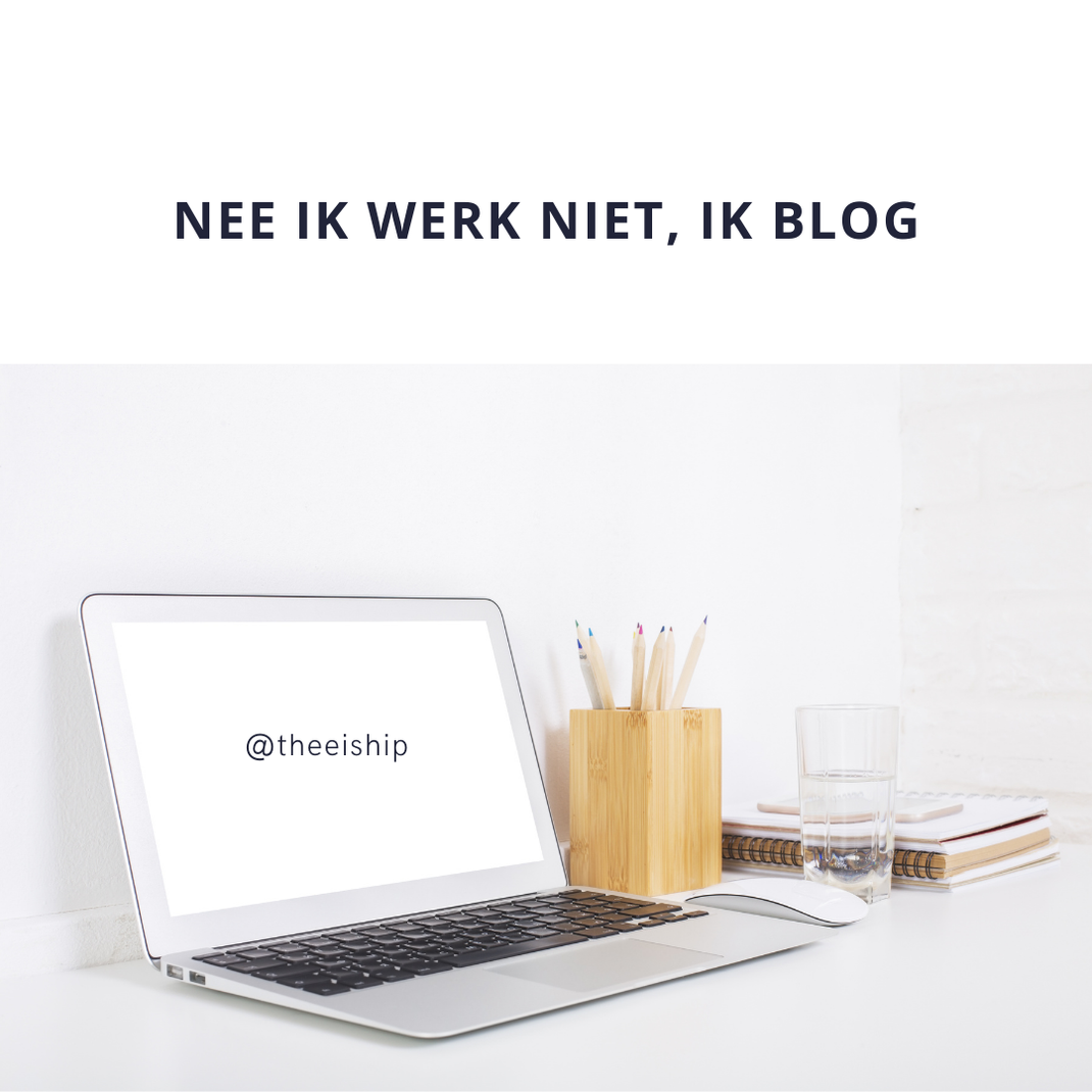 Nee ik werk niet ik blog, en wat doe jij? By Thee is Hip!