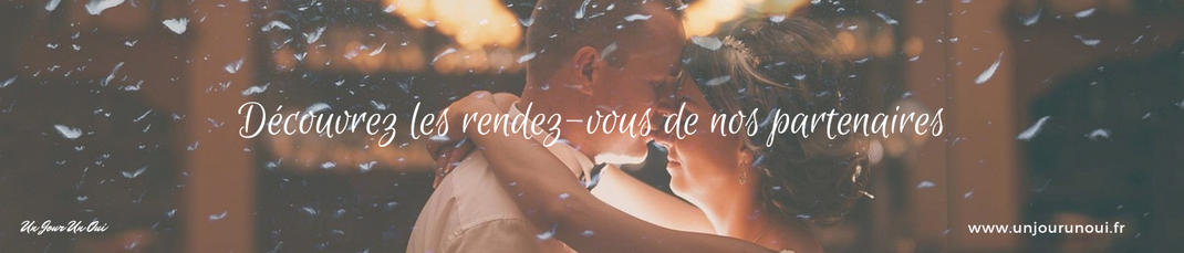 Découvrez les rendez-vous de nos partenaires - Un Jour Un Oui