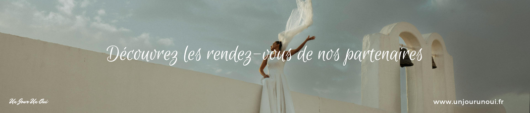 Découvrez les rendez-vous de nos partenaires - Un Jour Un Oui - Crédit Photo Tous droits réservés