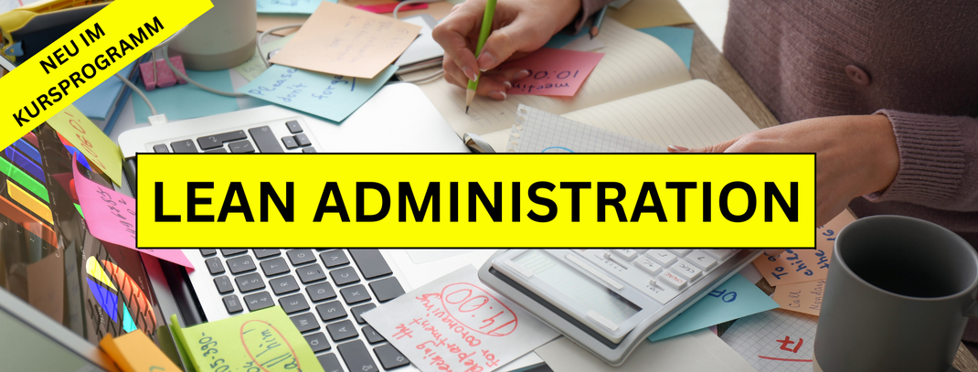 Neu im Kursprogramm Lean Administration