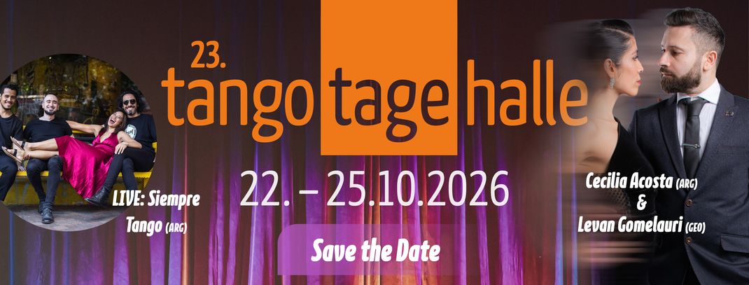 23. TangoTageHalle, 22.-25.10.2026, Halle (Saale)