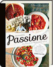 Gennaros Passione - Die klassische italienische Küche - Kochbuch mit über 100 köstlichen Rezepten aus Italien