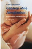 Fibel und Plädoyer für die Hebammenkunst