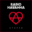 RADIO HAVANNA - Utopia